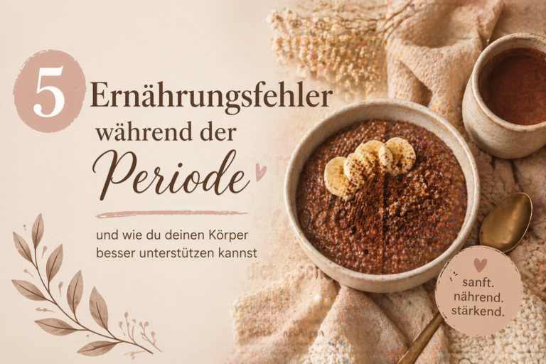5 typische Ernährungsfehler während der Periode